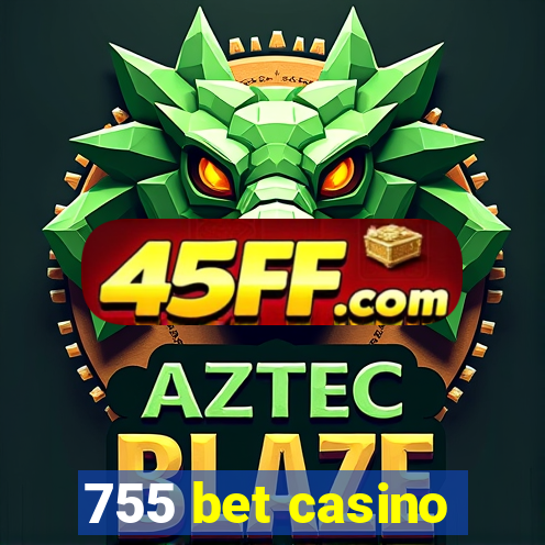 755 bet casino